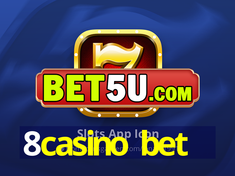 8casino bet